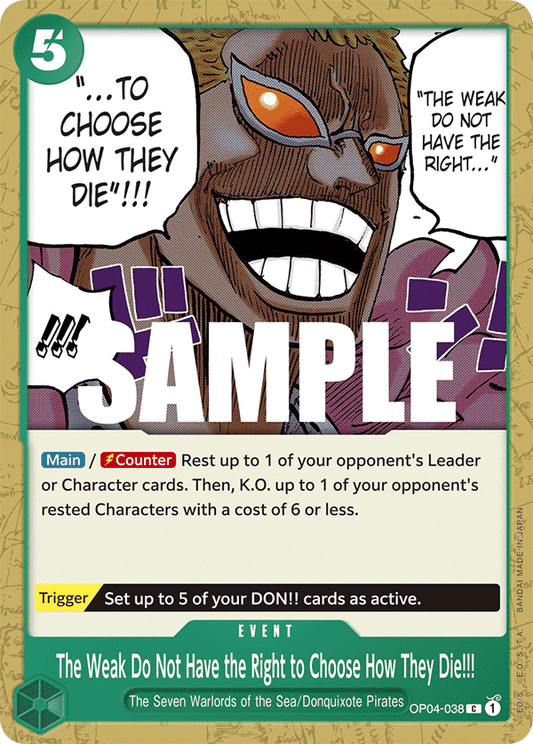 OP04-038 C ENG The Weak Do Not Have the Right to Choose How They Die!!! Common event card